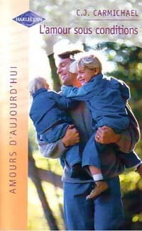 L'amour sous conditions - C.J. Carmichael
