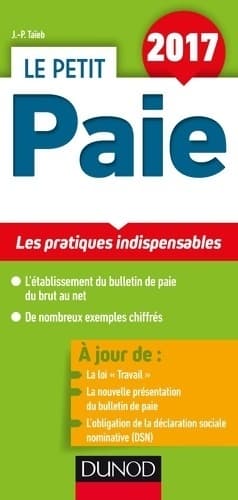 Le petit paie 2017 - les pratiques indispensables : Les pratiques indispensables (2017) - Jean-Pierre Taïeb